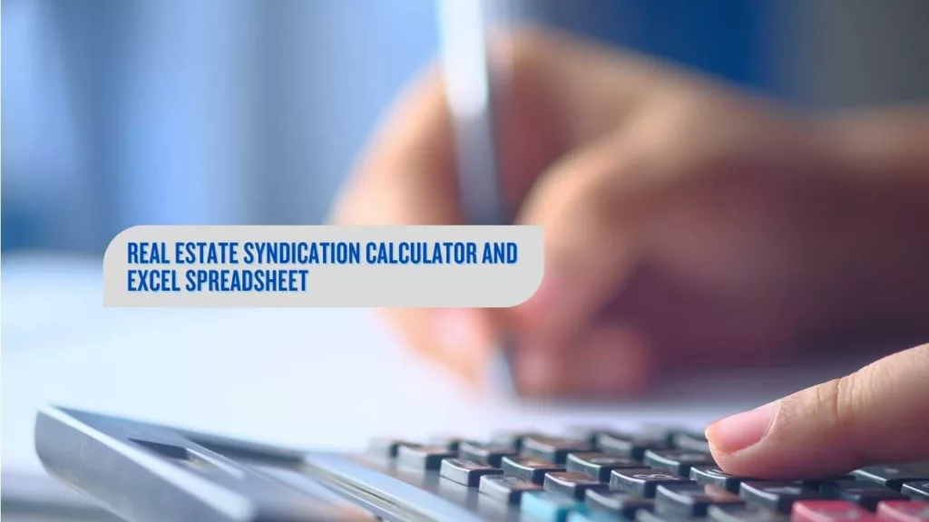 a graphic that says Real Estate Syndication Calculator and Excel Spreadsheet