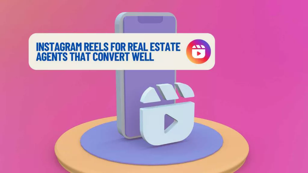 instagram reels for real estate agents