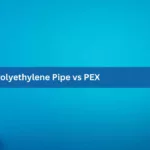 Polyethylene Pipe vs PEX