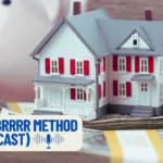 The Brrrr method podcast episode