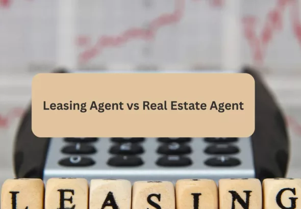 leasing agent vs real estate agent